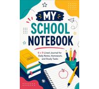 My School Notebook: 6 x 9 Lined Journal for Daily Notes Homework and Study Tasks