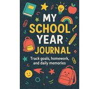 My School Year Journal: Track goals, homework, and daily memories