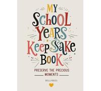 My School Years Memory Keepsake Book!: Keepsake Album from Pre-K to Grade 12 I grade by grade memorabilia: Vol 2 - 8" x 11" Size