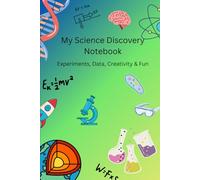 My Science Discovery Notebook: Experiments, Vocabulary, Data Tracking & Personal Science Journals