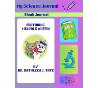 My Science Journal: Blank Journal Featuring Melvin & Muffin