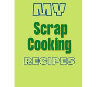 My Scrap Cooking Recipes: 8.5x11 space for 100 recipes