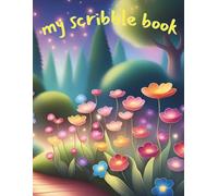 My Scribble Book: Kids Journal for Drawing, Writing, or Creative Fun
