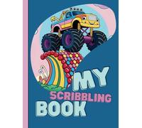 My Scribbling Book: Hardcover Kids Journal with 120 Pages for Drawing, Writing, or Creative Fun
