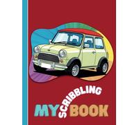 My Scribbling Book: Hardcover Kids Journal with 120 Pages for Drawing, Writing, or Creative Fun
