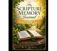 My Scripture Memory Journal A Year of Hiding God's Word in My Heart (KJV)