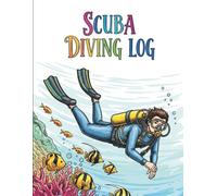 My Scuba Diving Memories: A 140-Page Dive Log & Adventure Journal for Recording Dive Sites, Marine Life & Travel Experiences