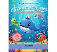 MY SEA WORLD: A Colouring & Learning Journey (MARMAR Learning Series)
