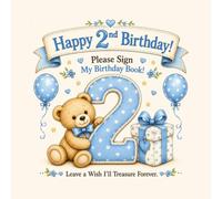 My Second Birthday Book of Wishes: A Birthday Party Guest Book for Keepsakes and Memories- Boy Version