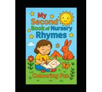 My Second Book of Nursery Rhymes: Colouring Fun (My colouring book)