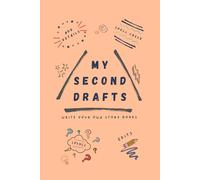 My Second Drafts: The next step to your writing after you created a first draft; Ready to revamp, revise, and stylize as you add in those extra ... first draft is missing. ("My Drafts" Series)