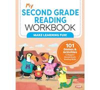 My Second Grade Reading Workbook: 101 Games & Activities To Support Second Grade Reading Skills (My Workbook)