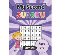 My Second Sudoku: Easy Sudoku Puzzles for Kids Ages 7-9