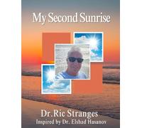 My Second Sunrise: My Double Victory Over Cancer