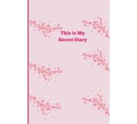 My Secret Diary: A Beautiful Floral Journal for Girls to Write Their Thoughts and Dreams