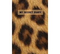 MY SECRET DIARY: Fierce Confidence Journal & Daily Goal Planner for Women (Leopard Print Fashion Gift)