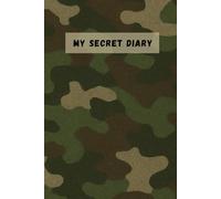 MY SECRET DIARY: Tactical Command & Strategy Log: Men's Planner, Goal Setting Journal with Lined Pages (Military Camo)