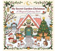 My Secret Garden Christmas: 40 Adorable Christmas Coloring Pages - Bunnies, Foxes, Cute Reindeer, Snowmen, Christmas Trees & Whimsical Secret Garden ... 6 (The Secret Garden Coloring Book Series)