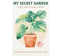 My Secret Garden Notebook: 120 Pages College Ruled Journal - 6 x 9 Inch Matte Cover - Perfect for Gardening Lovers, Plant Enthusiasts, and Daily Journaling.