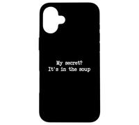 My secret It's in the soup Funny Cebolla Sopa Minimalista Carcasa para iPhone 16 Plus
