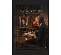My Secret Life: The Complete Three Volumes