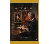 My Secret Life: The Complete Three Volumes