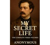 My Secret Life: The Complete Three Volumes