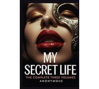 My Secret Life: The Complete Three Volumes