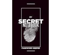My Secret Notebook - Password Keeper - What the f*** is my password again ?: Alphabetical Password Logbook and Organizer for Office or Home, with Notes Pages
