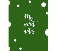 MY SECRET NOTES: notebook A4 - grid and lined journal - 110 pages