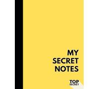 MY SECRET NOTES: Notebook: Blank Journal with 110 Pages, 8.5 x 11 inches, Perfect for Writing, Sketching, and Organizing