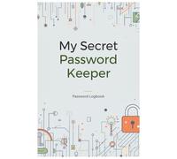 My Secret Password Keeper: A Secure & Easy-to-Use Password Logbook for All Your Accounts
