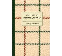My Secret Santa Journal: A 6×9 Holiday Notebook | 120 Lined Pages | Cozy Cream + Green Plaid Sherpa Inspired Edition
