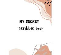 my secret scribble book - writing journal-90 GSM, Ruled, Paperback
