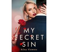 My Secret Sin: Ein Second Chance - Liebesroman (Secret Desires)