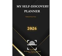 MY SELF-DISCOVERY PLANNER 2026: 52 Weeks of Reflection,Personal Growth , Inspiration, and Growth ( Journey to Productivity & Purpose)