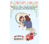 My Self-Love Journal: A Guided Daily Journal to Boost Confidence, Self-Worth & Positivity: Daily Affirmations, Self-Reflection Prompts & Emotional Wellness for Women and Teens