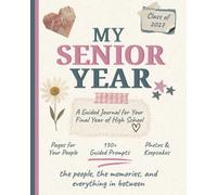 My Senior Year: A Guided Journal for Your Final Year of High School