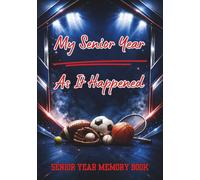 My Senior Year As It Happened Sports Cover: Class of 2027 Senior Year Memory Book