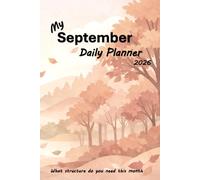 My September Daily Planner 2026: What structure do you need this month