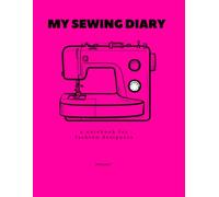 My Sewing Diary: PLUS SIZE: a notebook for fashion designers (Sewing Diaries)