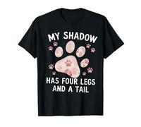 My Shadow Has Four Legs Floral Paw Cita Perro Gato Amantes Camiseta