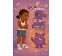 My Shadow is talking Back!: Helping Kids Turn Anger Into Calm and Confidence book 2/3 (HEART HELPERS)