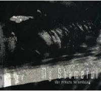 My Shameful - The Return to Nothing