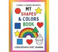 My Shapes & Colors Book: A Fun Learning Book for Ages 3-7