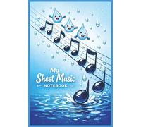 My Sheet Music Notebook for Kids: 6” x 9” Music Manuscript Notebook for Children | 120 Pages of Staff Paper for Piano, Choir & Music