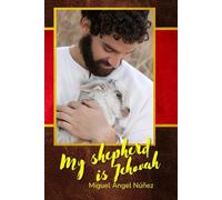 My Shepherd is Jehova: The Essential Psalm