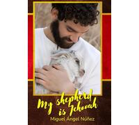 My Shepherd is Jehova: The Essential Psalm