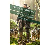 My Shifter's Birthright: Forging a new legacy