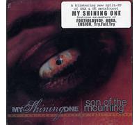 My Shining One - Son Of The Mourning - Split